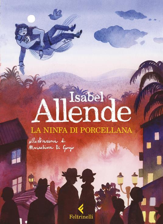 Isabel Allende La ninfa di porcellana. Ediz. a colori